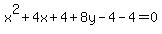 x%5E2%2B4x%2B4%2B8y-4-4=0