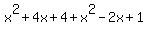 x%5E2%2B4x%2B4%2Bx%5E2-2x%2B1