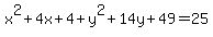 x%5E2%2B4x%2B4%2By%5E2%2B14y%2B49=25