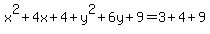 x%5E2%2B4x%2B4%2By%5E2%2B6y%2B9=3%2B4%2B9