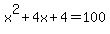 x%5E2%2B4x%2B4=100