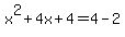 x%5E2%2B4x%2B4=4-2
