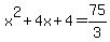 x%5E2%2B4x%2B4=75%2F3