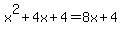 x%5E2%2B4x%2B4=8x%2B4