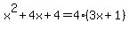 x%5E2%2B4x%2B4+=+4%283x%2B1%29