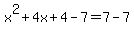 x%5E2%2B4x%2B4-7=7-7