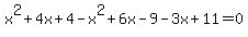 x%5E2%2B4x%2B4-x%5E2%2B6x-9-3x%2B11=0