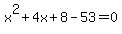 x%5E2%2B4x%2B8-53=0
