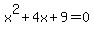 x%5E2%2B4x%2B9=0