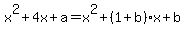 x%5E2%2B4x%2Ba=x%5E2%2B%281%2Bb%29x%2Bb