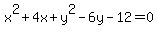 x%5E2%2B4x%2By%5E2-6y-12=0