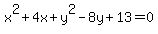 x%5E2%2B4x%2By%5E2-8y%2B13=0