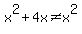 x%5E2%2B4x%3C%3Ex%5E2