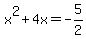 x%5E2%2B4x=-5%2F2