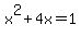 x%5E2%2B4x=1