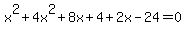 x%5E2%2B4x%5E2%2B8x%2B4%2B2x-24=0
