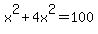 x%5E2%2B4x%5E2=100