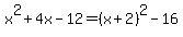 x%5E2%2B4x-12=%28x%2B2%29%5E2-16