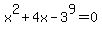 x%5E2%2B4x-3%5E9=0