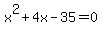 x%5E2%2B4x-35=0