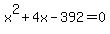 x%5E2%2B4x-392=0