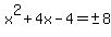 x%5E2%2B4x-4=%22%22+%2B-+8