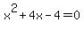 x%5E2%2B4x-4=0