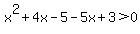 x%5E2%2B4x-5-5x%2B3%3E0