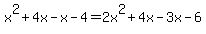 x%5E2%2B4x-x-4=2x%5E2%2B4x-3x-6