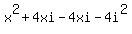x%5E2%2B4xi-4xi-4i%5E2