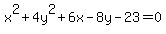 x%5E2%2B4y%5E2%2B6x-8y-23=0