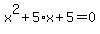 x%5E2%2B5%2Ax%2B5=0