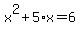 x%5E2%2B5%2Ax=6