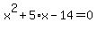 x%5E2%2B5%2Ax-14=0