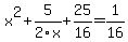 x%5E2%2B5%2F2x%2B25%2F16=1%2F16
