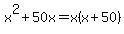 x%5E2%2B50x=x%28x%2B50%29