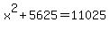 x%5E2%2B5625=11025