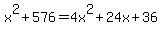 x%5E2%2B576=4x%5E2%2B24x%2B36