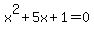 x%5E2%2B5x%2B1=0