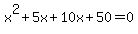 x%5E2%2B5x%2B10x%2B50=0