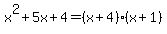 x%5E2%2B5x%2B4=%28x%2B4%29%28x%2B1%29