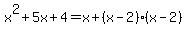 x%5E2%2B5x%2B4=x%2B%28x-2%29%28x-2%29