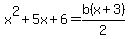 x%5E2%2B5x%2B6=b%28x%2B3%29%2F2