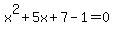 x%5E2%2B5x%2B7-1=0