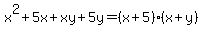 x%5E2%2B5x%2Bxy%2B5y=%28x%2B5%29%28x%2By%29