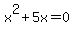 x%5E2%2B5x=0