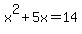 x%5E2%2B5x=14