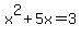 x%5E2%2B5x=3