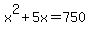 x%5E2%2B5x=750