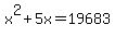 x%5E2%2B5x+=+19683